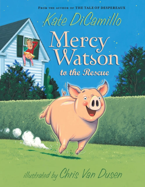 Book cover of: Mercy Watson to the Rescue