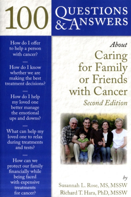 Book cover of: 100 Questions & Answers About Caring for Family or Friends with Cancer. By: Susannah Rose