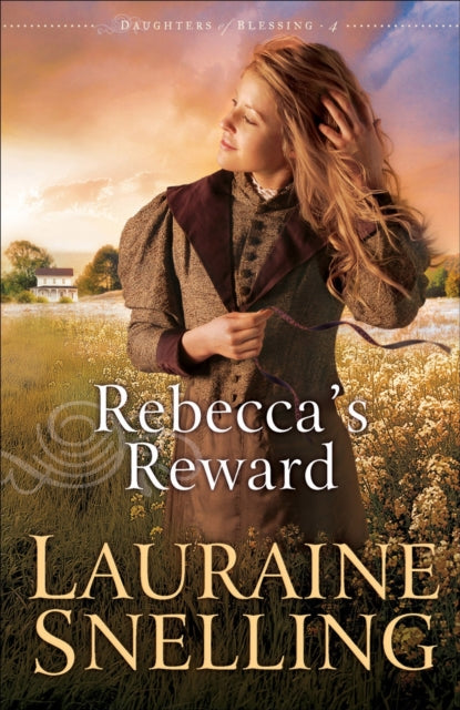 Book cover of: Rebecca`s Reward. By: Lauraine Snelling