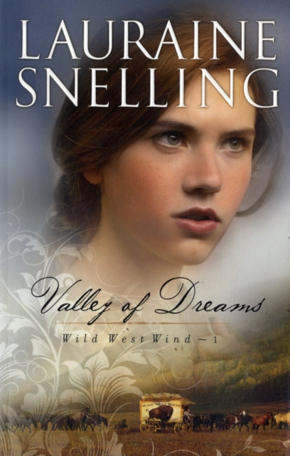 Book cover of: Valley of Dreams. By: Lauraine Snelling