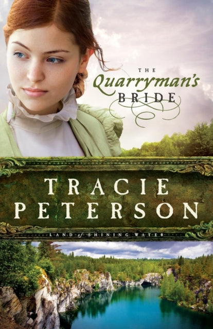 Book cover of: Quarryman`s Bride. By: Tracie Peterson