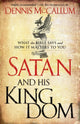 Book cover of: Satan and His Kingdom – What the Bible Says and How It Matters to You. By: Dennis McCallum