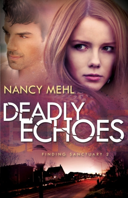Book cover of: Deadly Echoes. By: Nancy Mehl