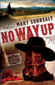Book cover of: No Way Up. By: Mary Connealy
