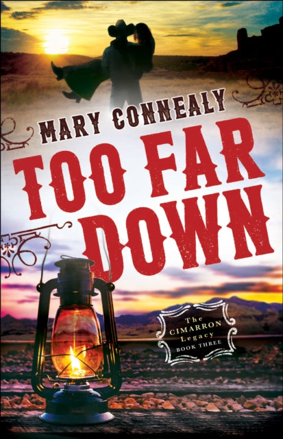 Book cover of: Too Far Down. By: Mary Connealy