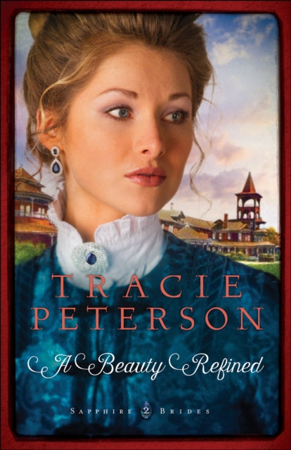 Book cover of: Beauty Refined. By: Tracie Peterson