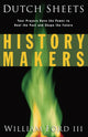 Book cover of: History Makers. By: Dutch Sheets