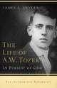 Book cover of: Life of A.W. Tozer – In Pursuit of God. By: James L. Snyder