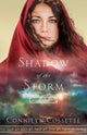 Book cover of: Shadow of the Storm. By: Connilyn Cossette