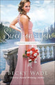 Book cover of: Sweet on You. By: Becky Wade