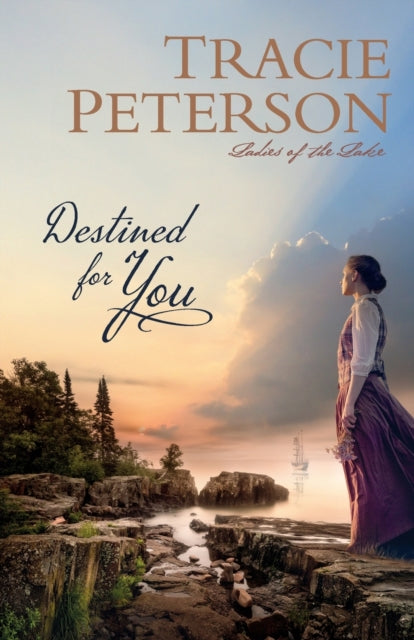 Book cover of: Destined for You. By: Tracie Peterson