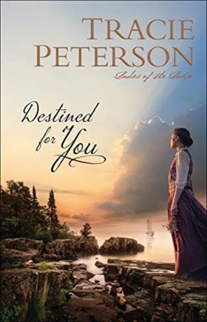 Book cover of: Destined for You. By: Tracie Peterson