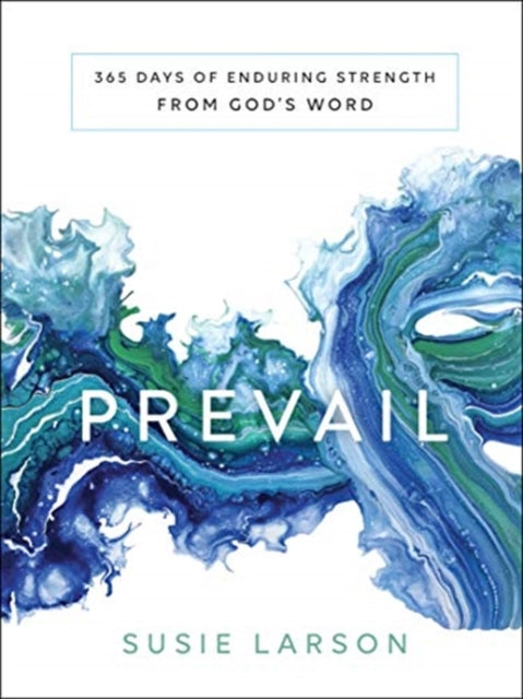 Book cover of: Prevail – 365 Days of Enduring Strength from God`s Word. By: Susie Larson