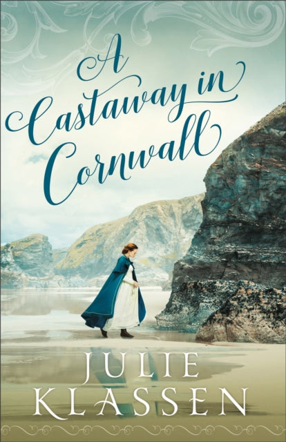 Book cover of: Castaway in Cornwall. By: Julie Klassen