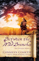 Book cover of: Between the Wild Branches. By: Cossette