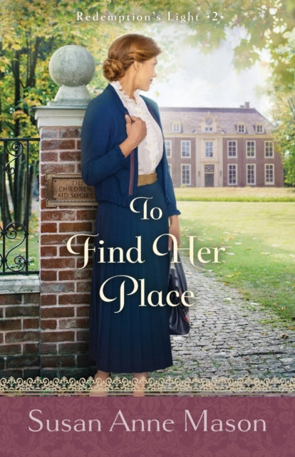 Book cover of: To Find Her Place. By: Susan Anne Mason