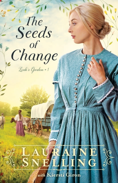 Book cover of: Seeds of Change. By: Lauraine Snelling