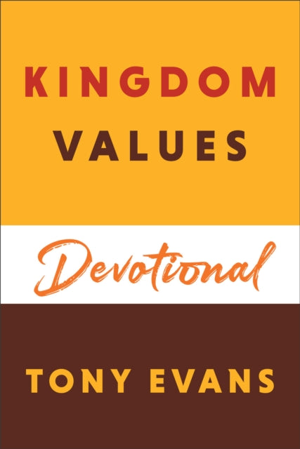 Book cover of: Kingdom Values Devotional. By: Tony Evans