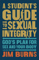 Book cover of: Student's Guide to Sexual Integrity. By: Jim Burns