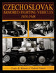 Book cover of: Czechoslovak Armored Fighting Vehicles 1918-1948. By: Charles K. Kliment