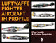 Book cover of: Luftwaffe Fighter Aircraft in Profile