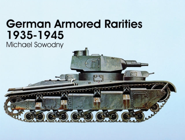 Book cover of: German Armored Rarities 1935-1945