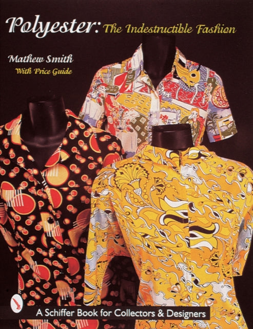 Book cover of: Polyester, The Indestructible Fashion