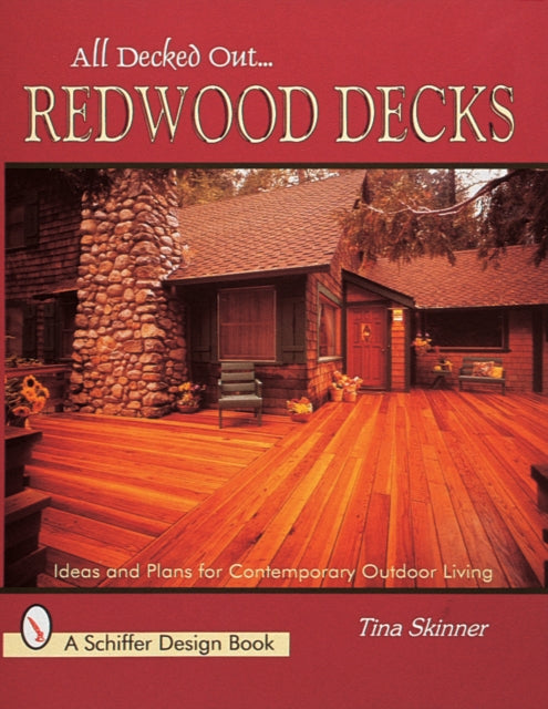 Book cover of: All Decked Out...Redwood Decks. By: Tina Skinner