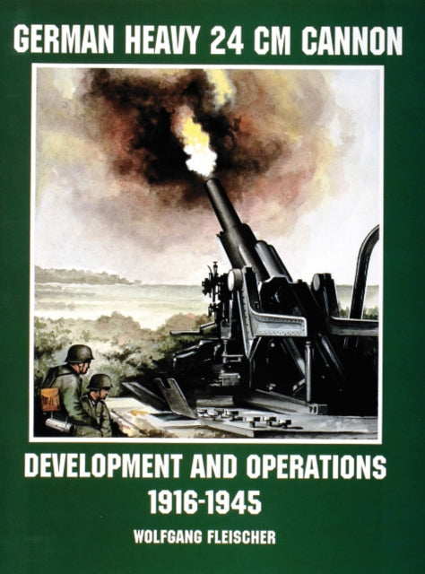 Book cover of: German Heavy 24 cm Cannon
