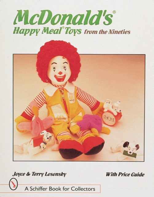 Book cover of: McDonald's® Happy Meal® Toys from the Nineties