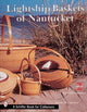 Book cover of: Lightship Baskets of Nantucket. By: Martha R. Lawrence