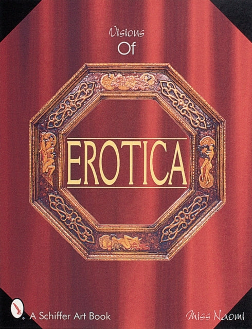 Book cover of: Visions of Erotica. By: Miss Naomi