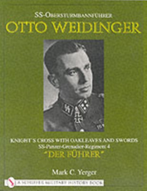 Book cover of: SS-Obersturmbannfuhrer Otto Weidinger. By: Mark C. Yerger