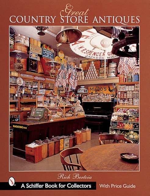 Book cover of: Great Country Store Antiques. By: Rich Bertoia