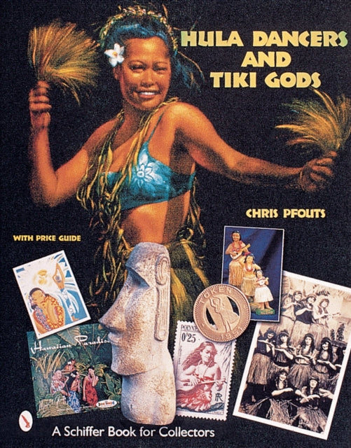 Book cover of: Hula Dancers & Tiki Gods. By: Chris Pfouts