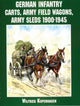 Book cover of: German Infantry Carts, Army Field Wagons, Army Sleds 1900-1945. By: Wolfgang Fleischer