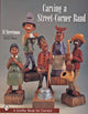 Book cover of: Carving a Street-Corner Band. By: Al Streetman