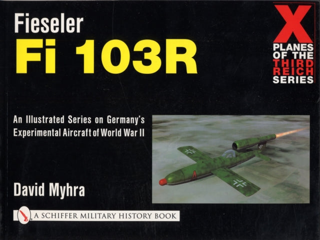 Book cover of: Fieseler Fi 103R. By: David Myhra