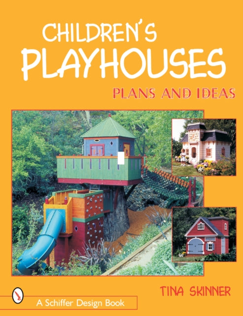Book cover of: Children's Playhouses. By: Tina Skinner