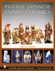 Book cover of: Figural Japanese Export Ceramics