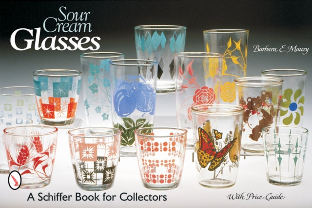 Book cover of: Sour Cream Glasses. By: Barbara E. Mauzy