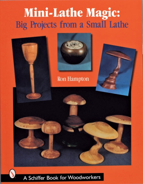 Book cover of: Mini Lathe Magic. By: Ron Hampton