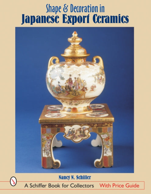 Book cover of: Shape & Decoration in Japanese Export Ceramics. By: Nancy N. Schiffer