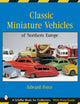 Book cover of: Classic Miniature Vehicles: Northern Europe. By: Edward Force