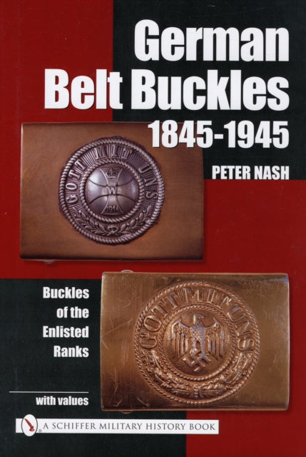 Book cover of: German Belt Buckles 1845-1945. By: Peter Nash