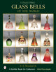 Book cover of: Collectible Glass Bells of the World. By: A. A., Jr. Trinidad