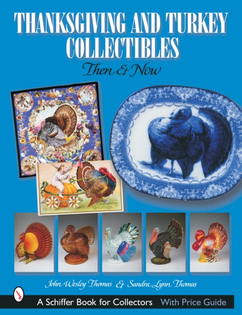 Book cover of: Thanksgiving and Turkey Collectibles. By: John Wesley Thomas