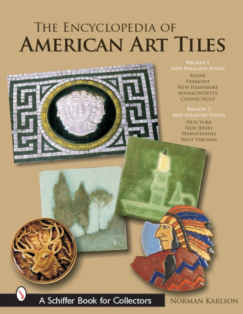Book cover of: Encyclopedia of American Art Tiles. By: Norman Karlson