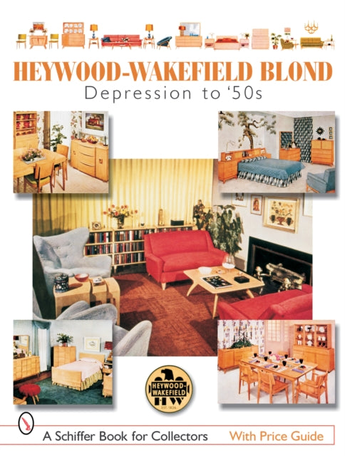 Book cover of: Heywood-Wakefield Blond. By: Donna S. Baker