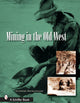 Book cover of: Mining in the Old West. By: Sandor Demlinger